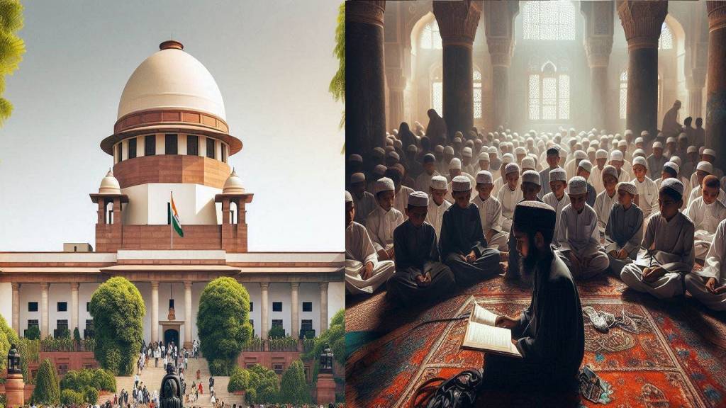 यूपी मदरसा बोर्ड एक्ट को संवैधानिक- सुप्रीम कोर्ट! हाई कोर्ट का फैसला खारिज!
